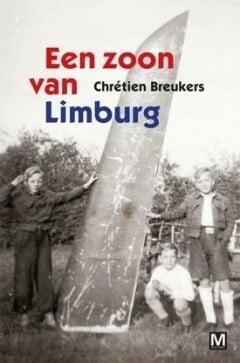 Een zoon van Limburg (9789460681745, Chrétien Breukers), Livres, Romans, Envoi
