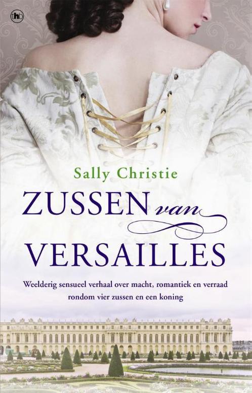 Zussen van Versailles 9789044347845 Sally Christie, Boeken, Romans, Zo goed als nieuw, Verzenden