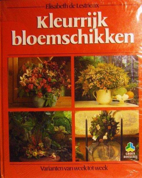 Kleurrijk bloemschikken 9789021002712, Livres, Nature, Envoi