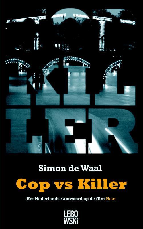Cop vs Killer 9789048801725 Simon de Waal, Boeken, Thrillers, Gelezen, Verzenden