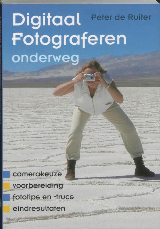 Digitaal fotograferen onderweg 9789038914510 Peter de Ruiter, Boeken, Hobby en Vrije tijd, Gelezen, Verzenden