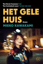 Het gele huis 9789463812610 Mieko Kawakami, Verzenden, Gelezen, Mieko Kawakami