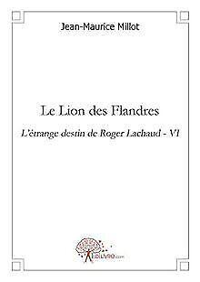 Le Lion des Flandres  Millot, Jean-Maurice  Book, Livres, Livres Autre, Envoi