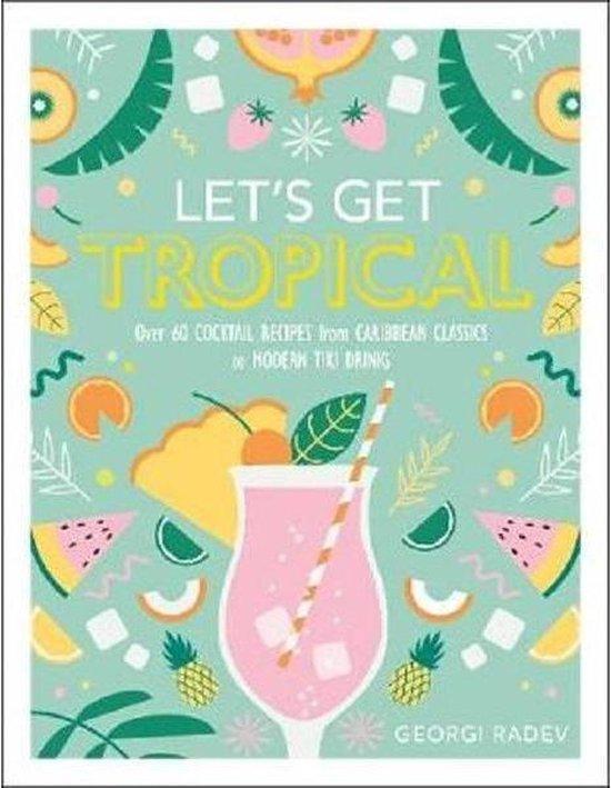 Lets Get Tropical 9780241378953 Georgi Radev, Boeken, Taal | Engels, Zo goed als nieuw, Verzenden