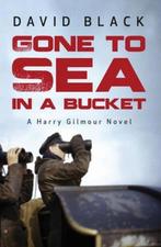Gone to Sea in a Bucket 9781503947498, David Black, Verzenden