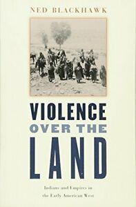 Violence over the Land: Indians and Empires in . Blackhawk,, Livres, Livres Autre, Envoi
