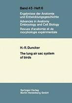 The Lung Air Sac System of Birds: A Contributio. Duncker,, Zo goed als nieuw, Verzenden, Hans-Rainer Duncker