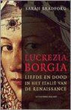 Lucrezia Borgia 9789050186773 Sarah Bradford, Boeken, Verzenden, Zo goed als nieuw, Sarah Bradford