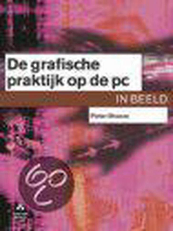 DE GRAFISCHE PRAKTIJK OP DE PC IN BEELD 9789043006248, Boeken, Studieboeken en Cursussen, Gelezen, Verzenden