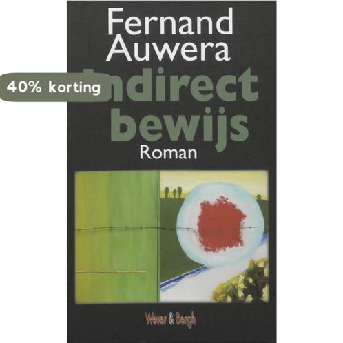 Indirect bewijs 9789078902027 F. Auwera, Boeken, Romans, Gelezen, Verzenden