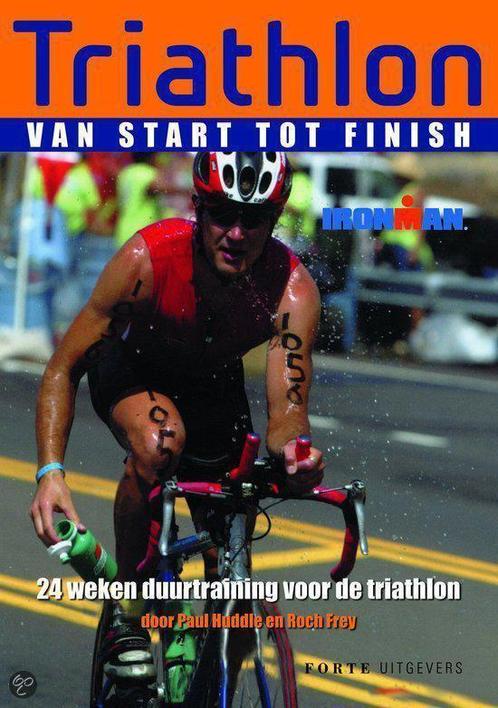Triathlon Van Start Tot Finish 9789058775351, Livres, Livres de sport, Envoi