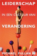 Leiderschap in een cultuur van verandering 9789035242128, Boeken, Verzenden, Gelezen, M. Fullan