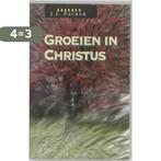 Groeien in Christus 9789063180652 J.I. Packer, Boeken, Godsdienst en Theologie, Verzenden, Gelezen, J.I. Packer