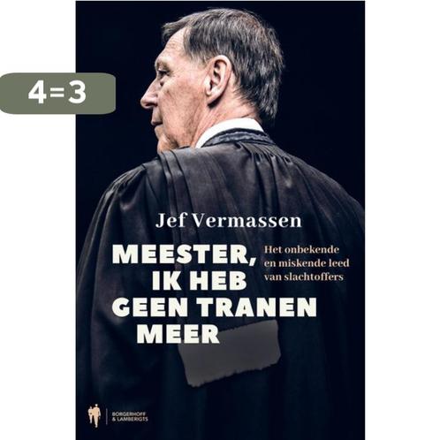 Meester, ik heb geen tranen meer 9789089317766 Jef Vermassen, Boeken, Politiek en Maatschappij, Gelezen, Verzenden