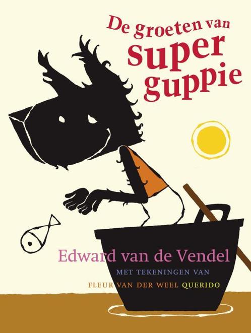 De groeten van Superguppie 9789045105666, Boeken, Kinderboeken | Jeugd | onder 10 jaar, Gelezen, Verzenden