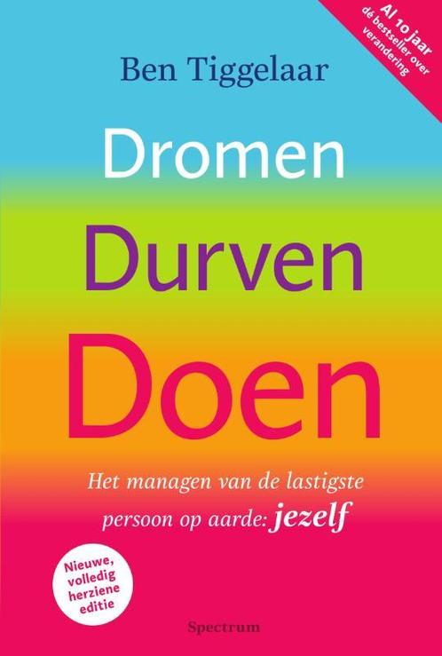 Dromen, Durven, Doen 9789000350346 Ben Tiggelaar, Boeken, Psychologie, Zo goed als nieuw, Verzenden