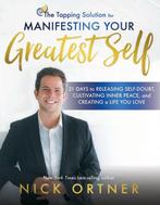 The Tapping Solution for Manifesting Your Greatest Self 21, Boeken, Verzenden, Gelezen, Nick Ortner