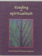 Voeding en spiritualiteit 9789020243673, Boeken, Zwangerschap en Opvoeding, Gelezen, Fons Delnooz, Patricia Martinot, Verzenden
