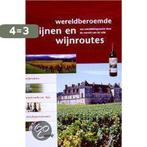 Wereldberoemde Wijnen En Wijnroutes 9789018011888, Boeken, Verzenden, Gelezen