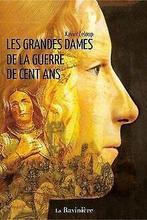 Les Grandes Dames de la guerre de Cent Ans  Lelo...  Book, Leloup, Xavier, Verzenden