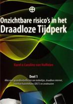 Onzichtbare risicos in het Draadloze Tijdperk 9789080753334, Verzenden, Gelezen, K. van Huffelen