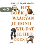 Het boek waarvan je hond wil dat je het leest 9789463822220, Boeken, Verzenden, Gelezen, Louise Glazebrook