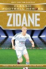 Classic football heroes: Zidane: from the playground to the, Tom Oldfield, Verzenden
