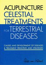 Acupuncture Celestial Treatments for Terrestrial Diseases, Boeken, Verzenden, Zo goed als nieuw, Peter C. van Kervel