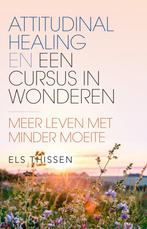 Attitudinal healing en een cursus in wonderen, Boeken, Verzenden, Nieuw