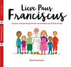 Lieve Paus Franciscus 9789089721310 Paus Franciscus, Boeken, Verzenden, Zo goed als nieuw, Paus Franciscus