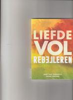 Liefdevol Rebelleren - 9789493255098, Bart van Tongerlo & Frank Ruesink, Verzenden