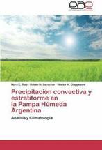 Precipitacion Convectiva y Estratiforme En La Pampa Humeda, Ruiz Nora E., Verzenden