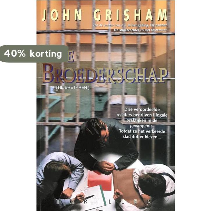De broederschap 9789022984772 John Grisham, Boeken, Thrillers, Gelezen, Verzenden