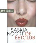 De eetclub 9789041425744 Saskia Noort, Boeken, Verzenden, Gelezen, Saskia Noort