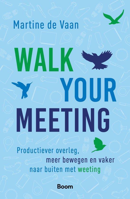 Walk Your Meeting - Martine de Vaan - 9789024442669 - Paperb, Boeken, Economie, Management en Marketing, Verzenden