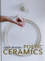 Judith Bloedjes - Poetic Ceramics 9789081595100 M. Leij, Boeken, Verzenden, Zo goed als nieuw, M. Leij