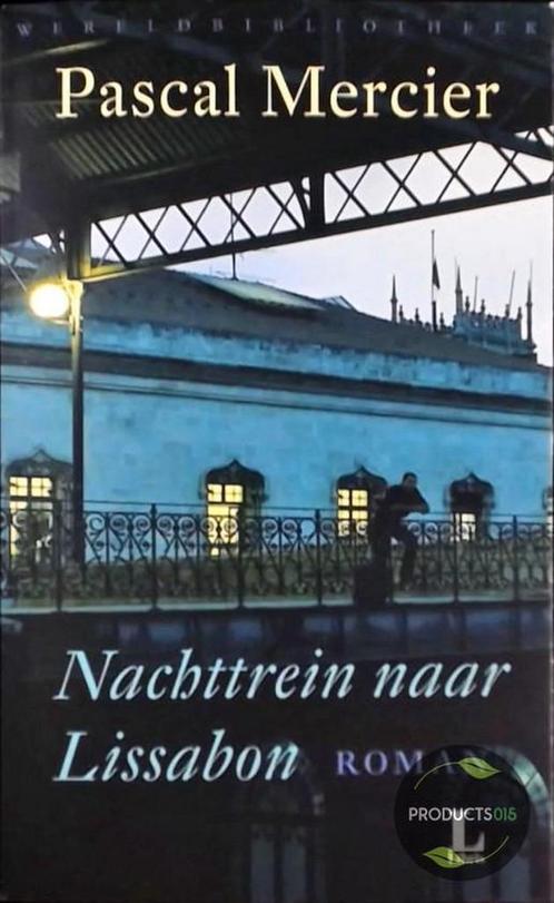 Nachttrein naar Lissabon 9789028425101 Pascal Mercier, Boeken, Romans, Gelezen, Verzenden