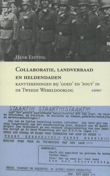 Collaboratie, landverraad en heldendaden 9789461530455, Verzenden, H. Eefting