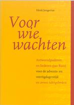 Voor Wie Wachten 9789030410737 H. Jongerius, Boeken, Verzenden, Zo goed als nieuw, H. Jongerius