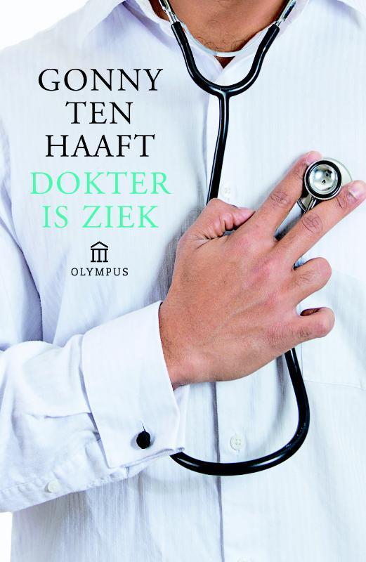 Dokter is ziek 9789046704943 Gonny ten Haaft, Boeken, Studieboeken en Cursussen, Zo goed als nieuw, Verzenden