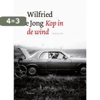 Kop in de wind 9789057595202 Wilfried de Jong, Verzenden, Zo goed als nieuw, Wilfried de Jong