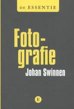 Fotografie / De essentie 9789460580888 Johan Swinnen, Boeken, Verzenden, Gelezen, Johan Swinnen