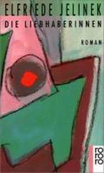 Die Liebhaberinnen 9783499124679 Elfriede Jelinek, Boeken, Taal | Duits, Verzenden, Zo goed als nieuw, Elfriede Jelinek