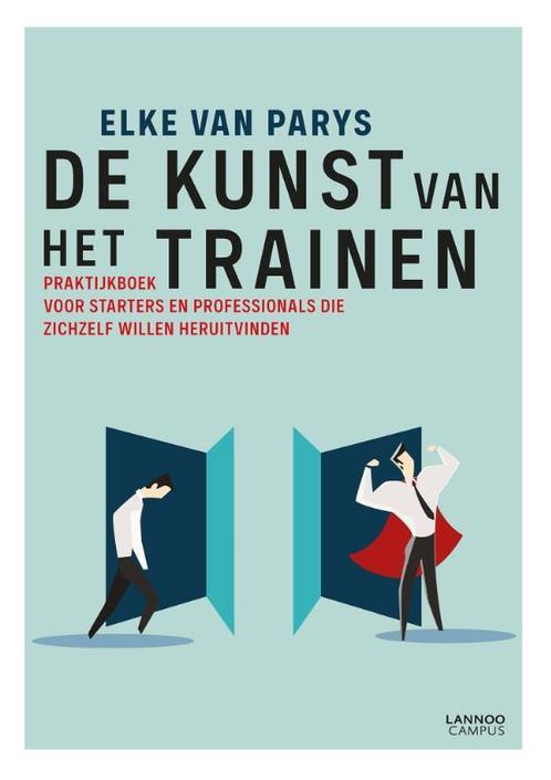 De kunst van het trainen 9789401458849 Elke Van Parys, Boeken, Economie, Management en Marketing, Zo goed als nieuw, Verzenden