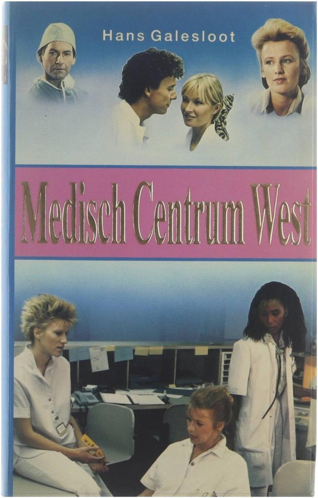 MEDISCH CENTRUM WEST (DEEL 1) 9789022955444 Galesloot, Livres, Romans, Envoi