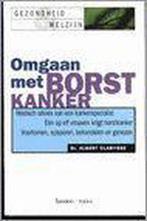 Omgaan met borstkanker / Gezondheid & welzijn 9789062557240, Boeken, Verzenden, Gelezen, A. Clarysse