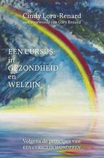 Een cursus in gezondheid en welzijn 9789490829223, Boeken, Verzenden, Gelezen, Cindy Lora-Renard
