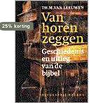 Van horen zeggen - Geschiedenis en uitleg van de bijbel, Verzenden, Th.M. van Leeuwen