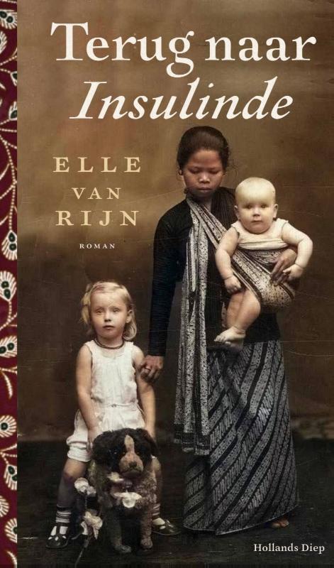 Terug naar Insulinde 9789048864522 Elle van Rijn, Boeken, Overige Boeken, Zo goed als nieuw, Verzenden