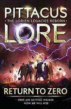 Return to Zero: Lorien Legacies Reborn By Pittacus Lore., Boeken, Verzenden, Zo goed als nieuw, Pittacus Lore